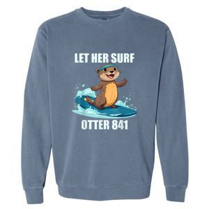 Let Her Surf Otter 841 Garment-Dyed Sweatshirt