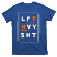 Lft Hvy Sht Fun Weight Lifter Gym Bunny Design Gift Funny Gift T-Shirt