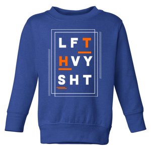 Lft Hvy Sht Fun Weight Lifter Gym Bunny Design Gift Funny Gift Toddler Sweatshirt