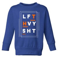 Lft Hvy Sht Fun Weight Lifter Gym Bunny Design Gift Funny Gift Toddler Sweatshirt