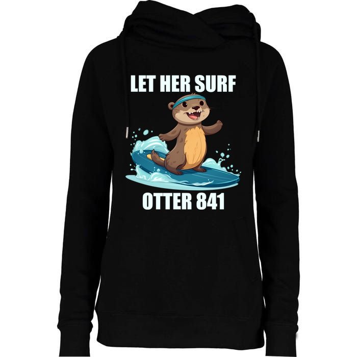 Let Her Surf Otter 841 Womens Funnel Neck Pullover Hood