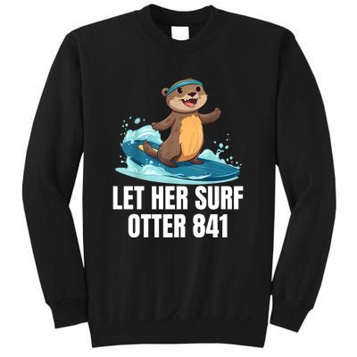 Let Her Surf Otter 841 Sweatshirt