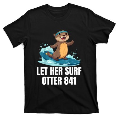 Let Her Surf Otter 841 T-Shirt