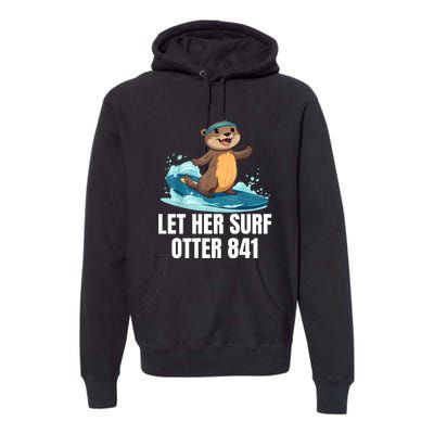 Let Her Surf Otter 841 Premium Hoodie