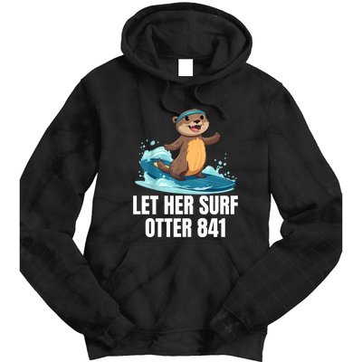 Let Her Surf Otter 841 Tie Dye Hoodie