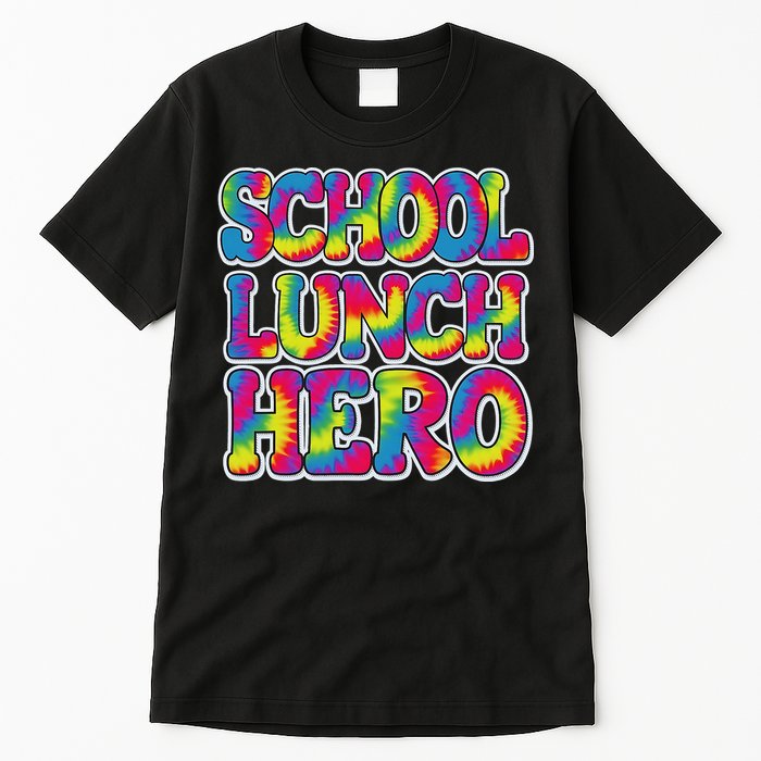 Lunch Hero Squad Food Worker School Lunch Hero Tie Dye Tall T-Shirt