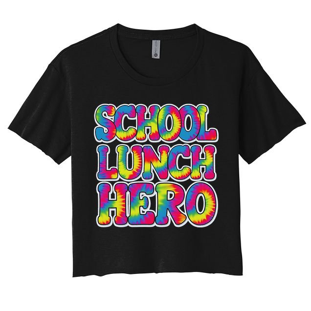 Lunch Hero Squad Food Worker School Lunch Hero Tie Dye Women's Crop Top Tee