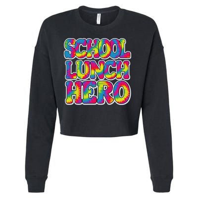 Lunch Hero Squad Food Worker School Lunch Hero Tie Dye Cropped Pullover Crew