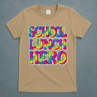 Lunch Hero Squad Food Worker School Lunch Hero Tie Dye T-Shirt