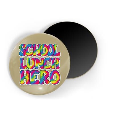 Lunch Hero Squad Food Worker School Lunch Hero Tie Dye Magnet