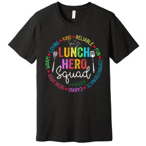 Lunch Hero Squad Funny Lunch Lady School Cafeteria Worker Premium T-Shirt