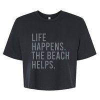 Life Happens The Beach Helps Bella+Canvas Jersey Crop Tee