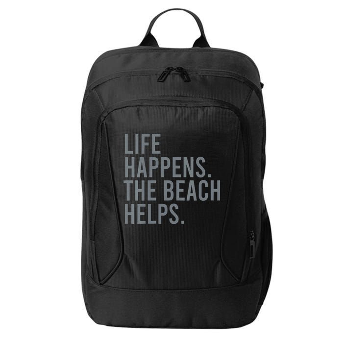 Life Happens The Beach Helps City Backpack