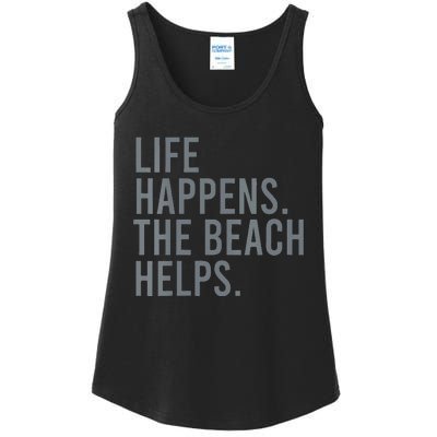 Life Happens The Beach Helps Ladies Essential Tank