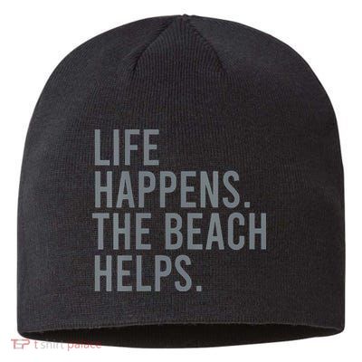 Life Happens The Beach Helps Sustainable Beanie