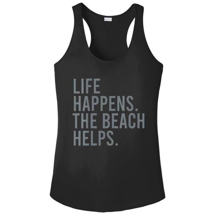 Life Happens The Beach Helps Ladies PosiCharge Competitor Racerback Tank