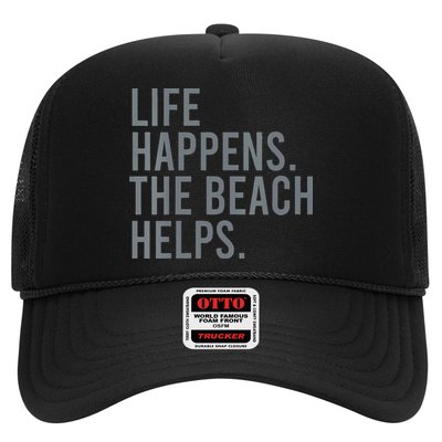 Life Happens The Beach Helps Trucker Hat
