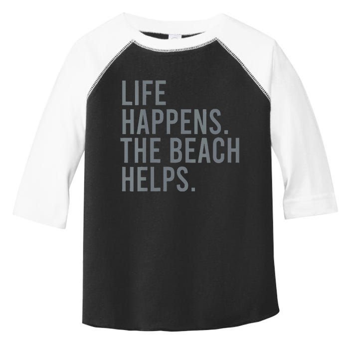 Life Happens The Beach Helps Toddler Fine Jersey T-Shirt