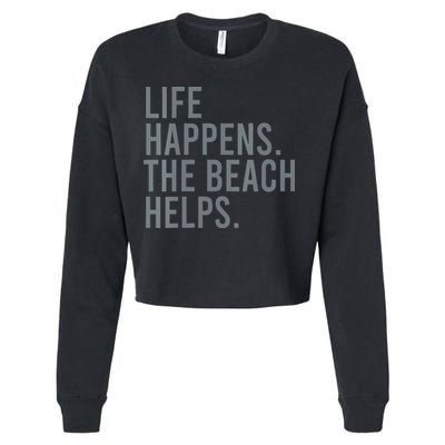Life Happens The Beach Helps Cropped Pullover Crew