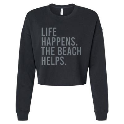 Life Happens The Beach Helps Cropped Pullover Crew