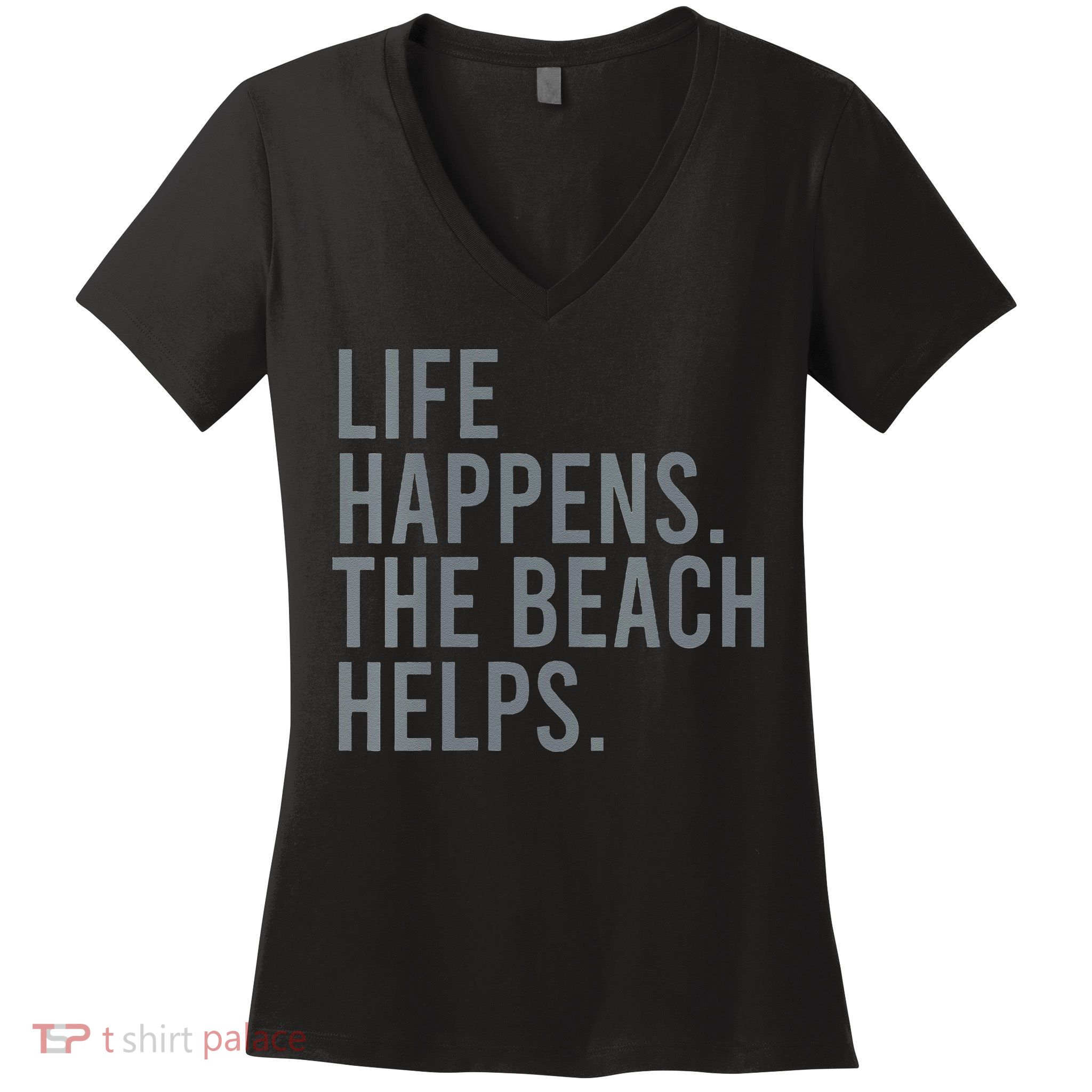 Life Happens The Beach Helps Women's V-Neck T-Shirt