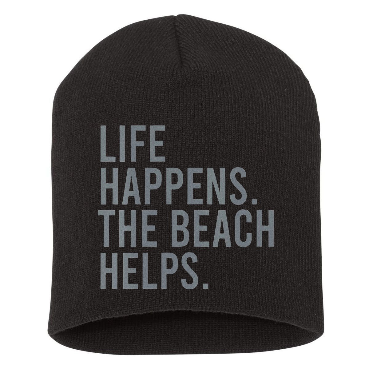 Life Happens The Beach Helps Short Acrylic Beanie