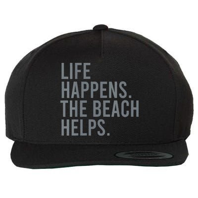 Life Happens The Beach Helps Wool Snapback Cap