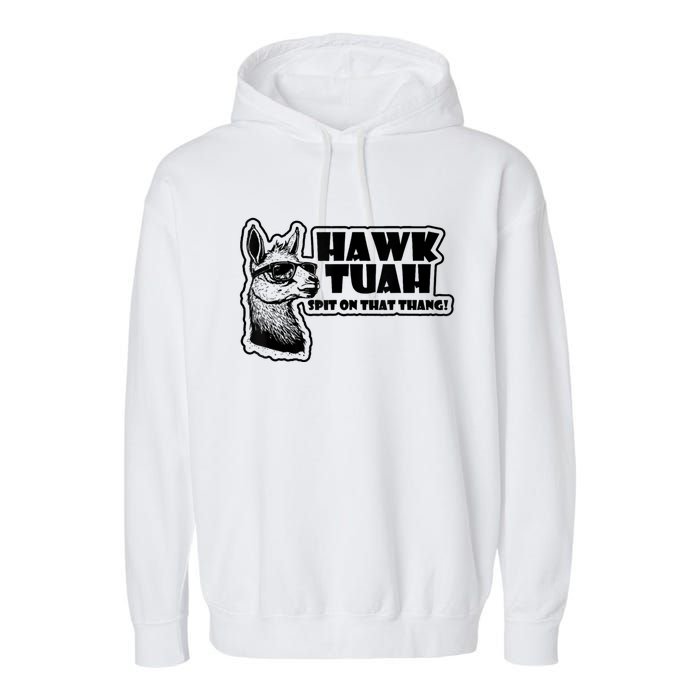 Llama Hawk Tuah 24 Spit On That Thang Garment-Dyed Fleece Hoodie