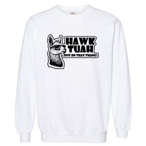 Llama Hawk Tuah 24 Spit On That Thang Garment-Dyed Sweatshirt