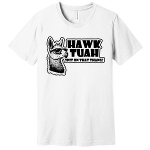 Llama Hawk Tuah 24 Spit On That Thang Premium T-Shirt