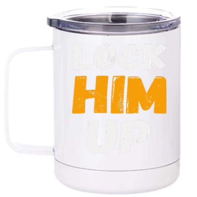 Lock Him Up Trump Political Protest Product 12 oz Stainless Steel Tumbler Cup