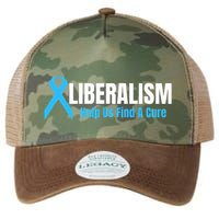 Liberalism Help Us Find A Cure T For Conservatives Legacy Tie Dye Trucker Hat