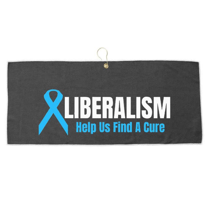Liberalism Help Us Find A Cure T For Conservatives Large Microfiber Waffle Golf Towel