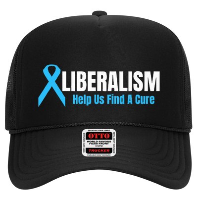 Liberalism Help Us Find A Cure T For Conservatives Trucker Hat