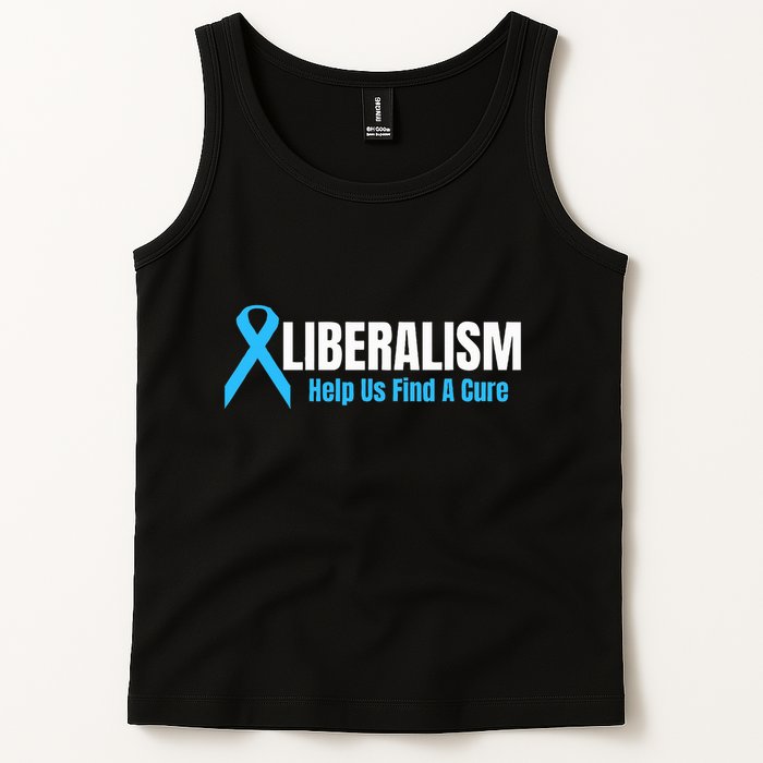 Liberalism Help Us Find A Cure T For Conservatives Tank Top