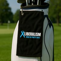 Liberalism Help Us Find A Cure T For Conservatives Golf Towel