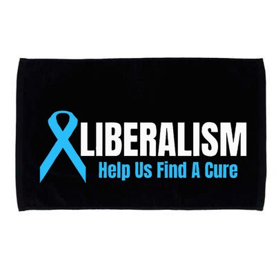 Liberalism Help Us Find A Cure T For Conservatives Microfiber Hand Towel