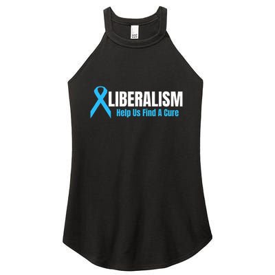 Liberalism Help Us Find A Cure T For Conservatives Women's Perfect Tri Rocker Tank