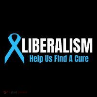 Liberalism Help Us Find A Cure T For Conservatives Womens T-Shirt