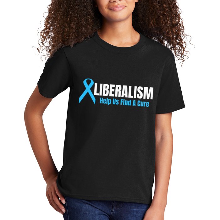 Liberalism Help Us Find A Cure T For Conservatives Kids T-Shirt