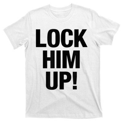 Lock Him Up! T-Shirt