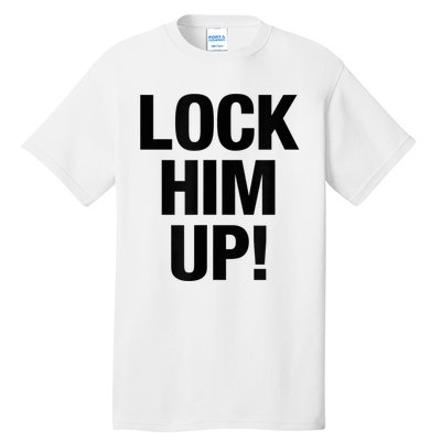 Lock Him Up! Tall T-Shirt