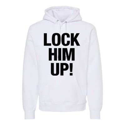 Lock Him Up! Premium Hoodie