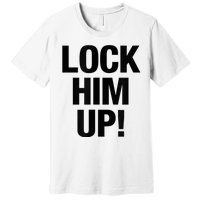 Lock Him Up! Premium T-Shirt