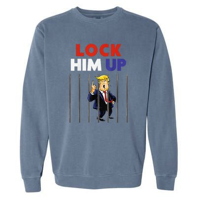 Lock Him Up Anti Trump Political Garment-Dyed Sweatshirt