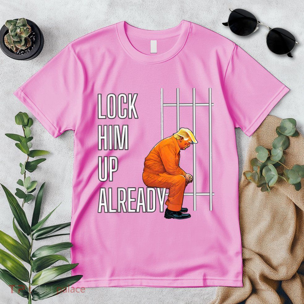 Lock Him Up Already Premium T-Shirt