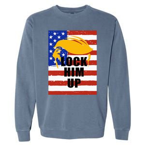 Lock Him Up Feminist Gift Garment-Dyed Sweatshirt