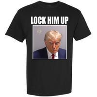 Lock Him Up Donald Trump Mugshot Garment-Dyed Heavyweight T-Shirt