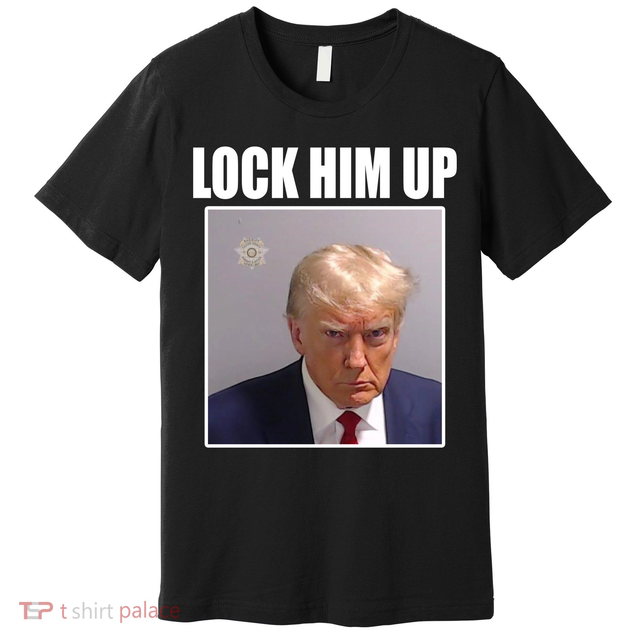 Lock Him Up Donald Trump Mugshot Premium T-Shirt