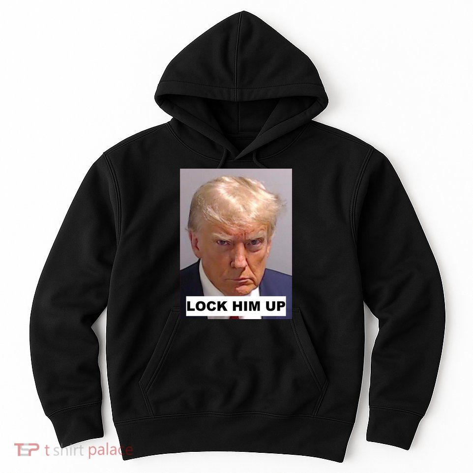 Lock Him Up Donald Trump Mugshot Jail Hoodie